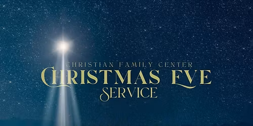 Christmas Eve at Christian Family Center