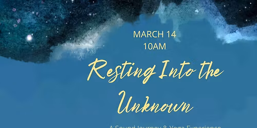Resting Into the Unknown - Sound & Yoga Experience