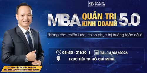 MBA - QU\u1ea2N TR\u1eca KINH DOANH 5.0 - TP H\u1ed2 CH\u00cd MINH