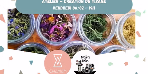 ATELIER - Cr\u00e9ation de tisane NOUVELLE DATE