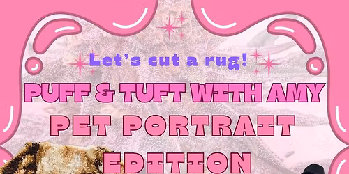 Puff and Tuft with Amy: Pet Portrait Edition
