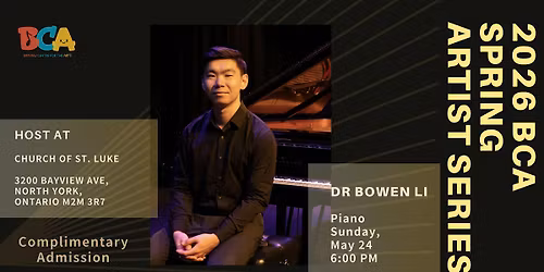 BCA Spring Artist Series: Dr Bowen Li, Piano