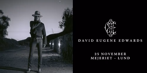 David Eugene Edwards (US) - Mejeriet, Lund