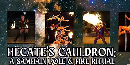 HECATE'S CAULDRON : A Samhain Fire & Pole Ritual
