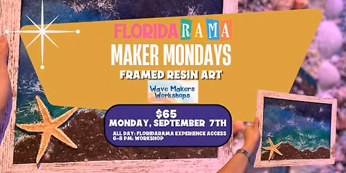 Framed Resin Art: Maker Mondays at FloridaRAMA with Wave Makers Workshops