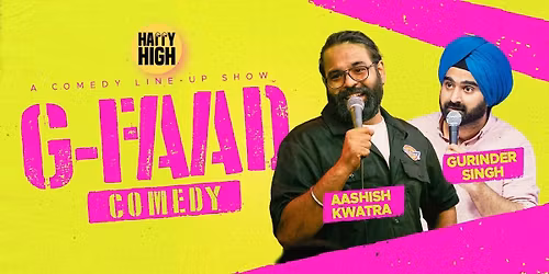 G - FAAD COMEDY ft. Gurinder & Aashish Kwatra
