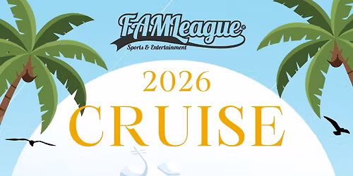 FAMLeague 2nd Annual Cruise! \ud83d\udef3\ufe0f