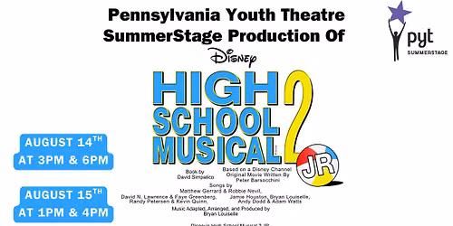 Pennsylvania Youth Theatre Presents: High School Musical 2 Jr.