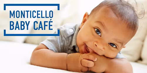 Monticello Baby Cafe May Events