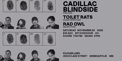 Cadillac Blindside, Toilet Rats, Rad Owl