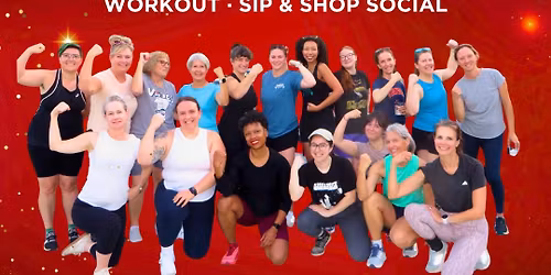 Move & Mingle: All Levels Workout + Holiday Market Sip and Social