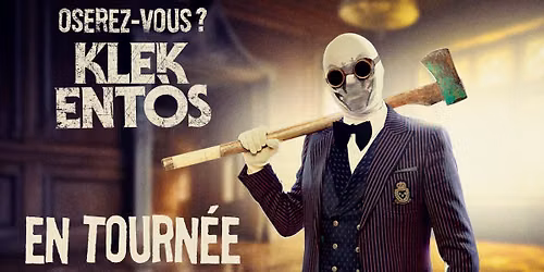 \ud83e\ude84\ud83d\udd6f\ufe0f SPECTACLE : Klek Entos