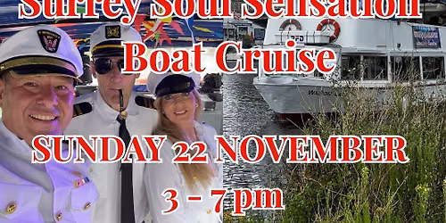 HMS SURREY SOUL SENSATION SETS SAIL ON SUNDAY 22 NOVEMBER FROM WALTON BRIDGE