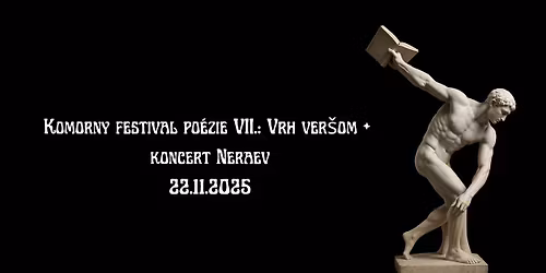 Komorn\u00fd festival po\u00e9zie VII.: Vrh ver\u0161om + koncert Neraev