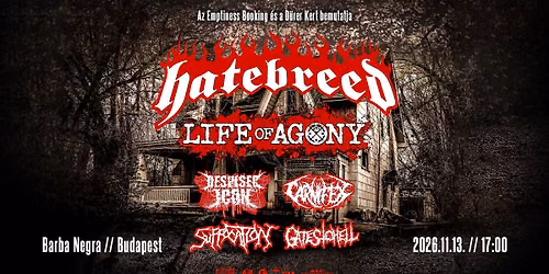 Hatebreed, Life of Agony, Despised Icon, Carnifex, Suffocation, Gates To Hell  - Barba Negra