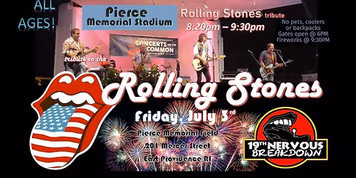 Rolling Stones tribute, 19th Nervous Breakdown & Fireworks at Pierce Field, E. Providence, RI