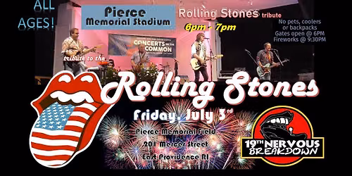 Rolling Stones tribute, 19th Nervous Breakdown & Fireworks at Pierce Field, E. Providence, RI