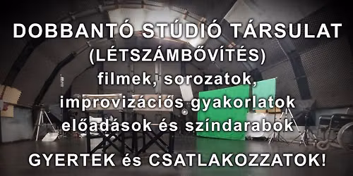 In Ferus Film: Dobbant\u00f3 St\u00fadi\u00f3 T\u00e1rsulat - L\u00e9tsz\u00e1mb\u0151v\u00edt\u0151 casting