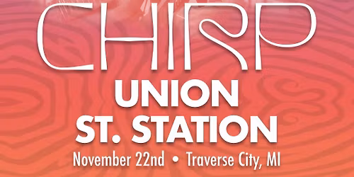 Chirp at Union Street Station