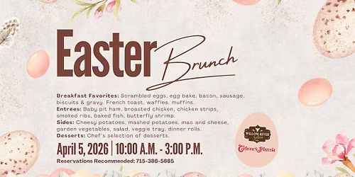 \ud83d\udc23 Easter Brunch at Willow River Saloon & Carbone\u2019s Pizzeria \ud83d\udc23