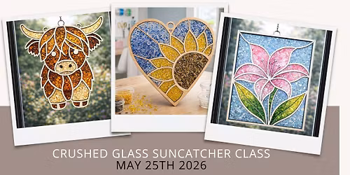 Crushed Glass Sun Catcher Class @ Painting Around