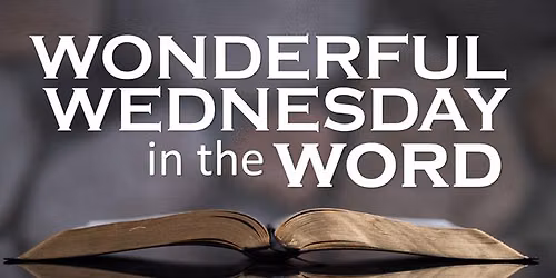 WONDERFUL WEDNESDAYS IN THE WORD (Bible Study) "Healthy Habits of Hopeful Hearts"