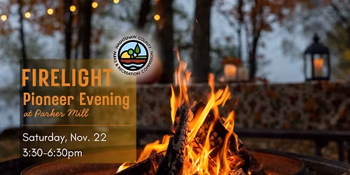 Firelight Pioneer Evening at Parker Mill