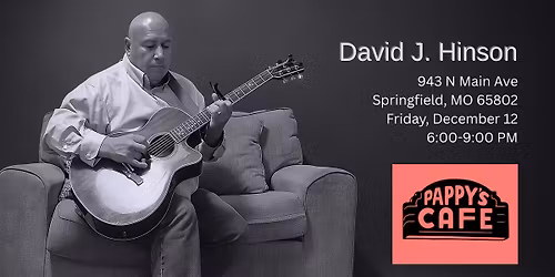 David J. Hinson LIVE! At Pappy\u2019s Place!