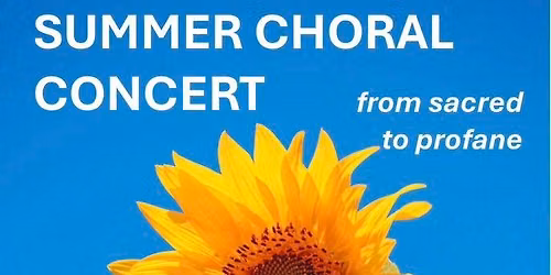 From Sacred to Profane - A Summer Concert