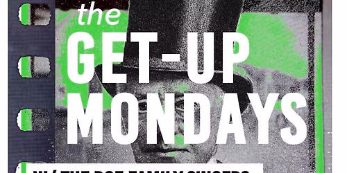 The Get-Up Mondays at 331 with Roe Family Singers