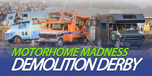Motorhome Madness Demolition Derby 2026