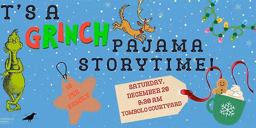 Grinch Pajama Storytime in the Courtyard