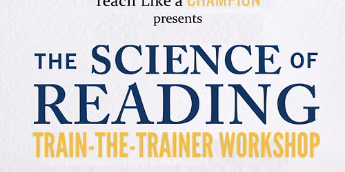 Science of Reading Train-the-Trainer Workshop