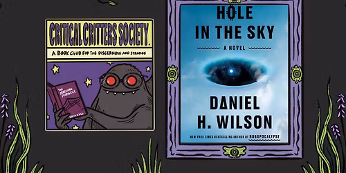 Critter Chat: Hole in the Sky by Daniel H. Wilson