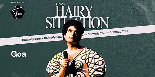 ALOK's Hairy Situation Comedy Tour