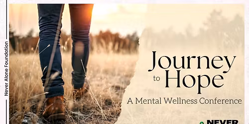 Journey to Hope Mental Wellness Conference 