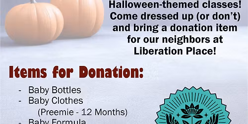 Trick or TREAT! Halloween Donation Class!
