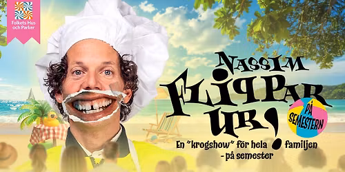 Familjedag p\u00e5 Lilltorpet med f\u00f6rest\u00e4llningen "Nassim flippar UR! p\u00e5 semestern"