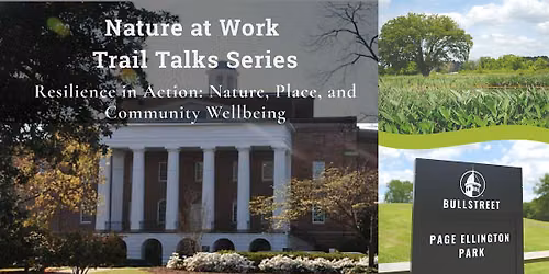 SC7 + Nature at Work Trail Talks: Resilience in Action
