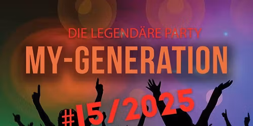 My Generation \u2013 A Celebration-Party #15\/2025