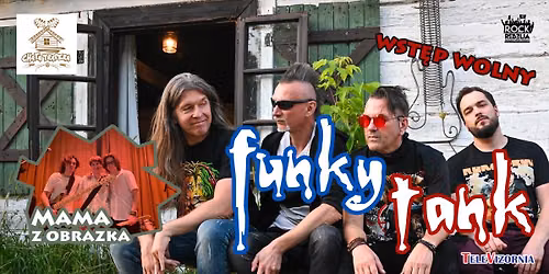 FUNKY TANK w Chacie Trapera - supp. MAMA Z OBRAZKA