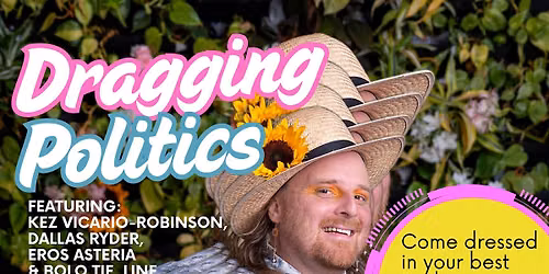 Dragging Politics