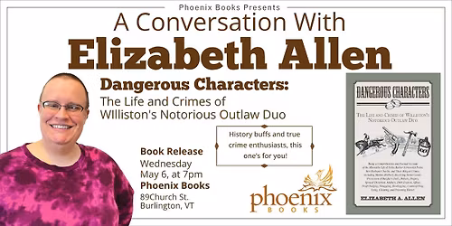 Burlington: Dangerous Characters: A Conversation with Elizabeth Allen 
