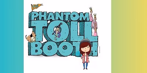 The Phantom Tollbooth - CST Holiday Show