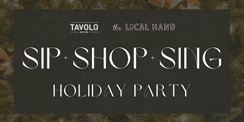 Tavolo x The Local Hand: Sip + Shop + Sing