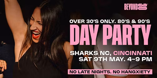 80s &amp; 90s Over 30s Daytime Clubbing - CINCINNATI\ud83d\udd7a\ud83c\udffd