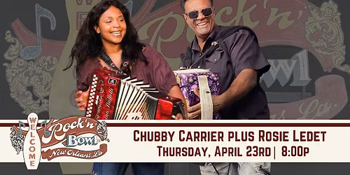 Rosie Ledet plus Chubby Carrier | Rock'n'Bowl\u00ae New Orleans