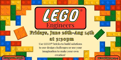 Lego\u00ae Engineers (Evergreen Branch)
