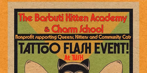 The Barbuti Kitten Academy Flash Tattoo Event @TUSK