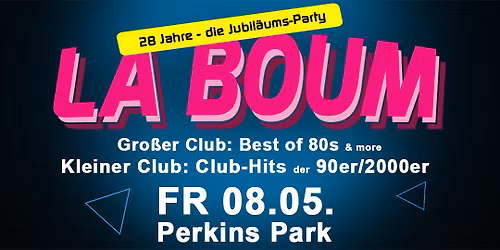 28 Jahre LA BOUM - die Jubil\u00e4ums-Party